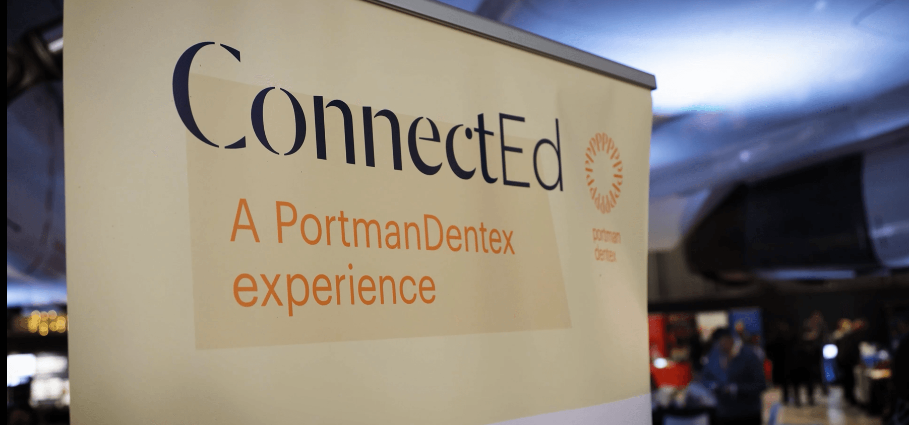 A banner for "ConnectEd: A PortmanDentex experience."