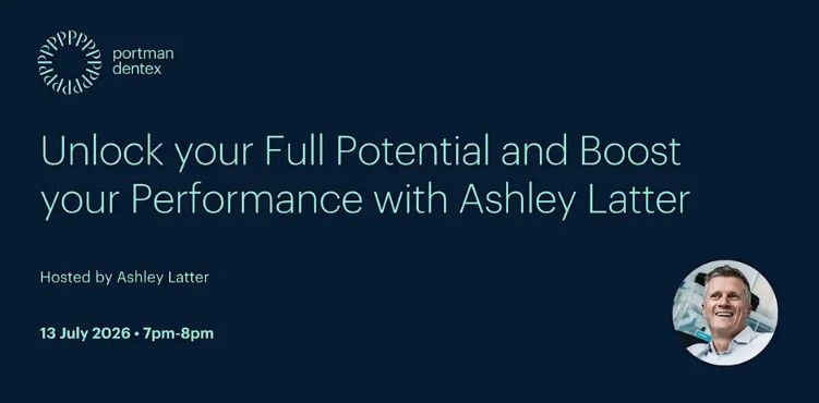 Event poster for Portman Dentex: "Unlock your Full Potential and Boost your Performance with Ashley Latter," July 13, 2026, 7-8 PM. Features a smiling headshot of Ashley Latter.