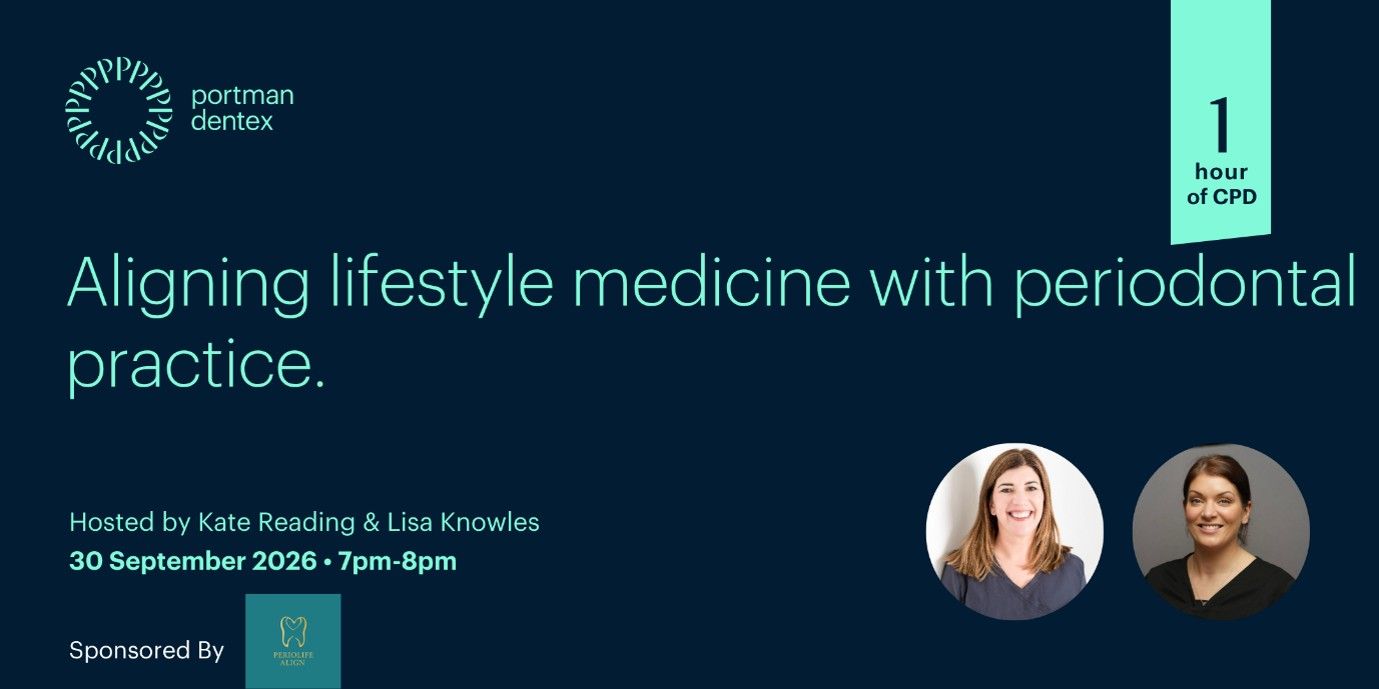 Event announcement for "Aligning lifestyle medicine with periodontal practice" hosted by Kate Reading and Lisa Knowles, offering 1 hour of CPD on September 30, 2026.